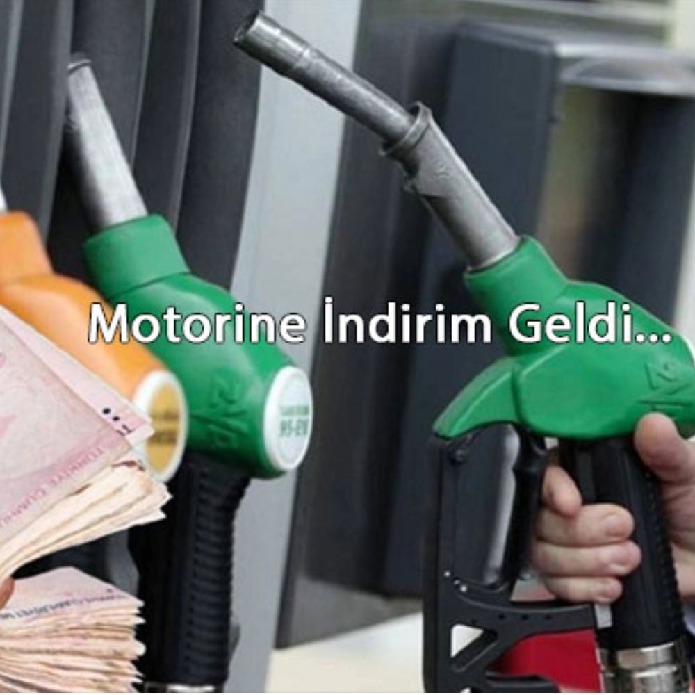 Motorine Bugünden İtibaren İndirim Geldi